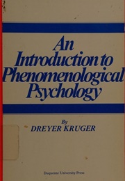 An Introduction to Phenomenological Psychology (Dreyer Kruger)
