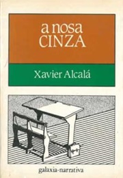 A Nosa Cinza (Xavier Alcalá)