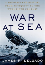 War at Sea (James Delgado)