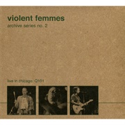 Archive Series No. 2: Live in Chicago Q101 (Violent Femmes, 2006)