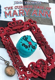 The Curious Case of Mary Ann (Jenn Thorson)