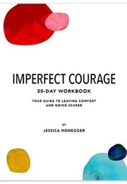 Imperfect Courage (Jessica Honegger)