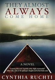 They Almost Always Come Home (Cynthia Ruchti)