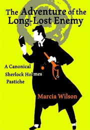 The Adventure of the Long-Lost Enemy (Marcia Wilson)