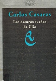 Los Oscuros Sueños De Clío (Carlos Casares)