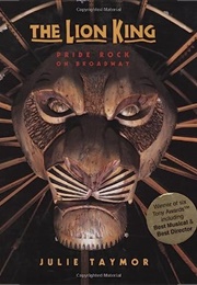 The Lion King: Pride Rock on Broadway (Julie Taymor)