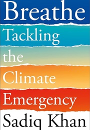 Breathe: Tackling the Climate Emergency (Sadiq Khan)