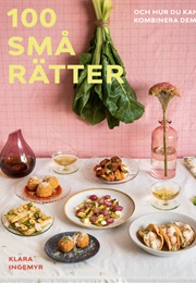 100 Små Rätter (Klara Ingemyr)