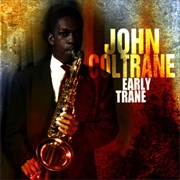 John Coltrane-Early Trane