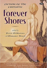 Forever Shores (Peter McNamara (Ed.) and Margaret Winch (Ed.))