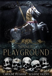 Sinners' Playground (Caroline Peckham)