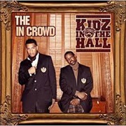 Kidz in the Hall - The in Crowd