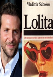 Bradley Cooper: Lolita (Vladimir Nabokov)