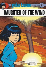 Yoko Tsuno: Daughter of the Wind Vol 4 (Roger Leloup)
