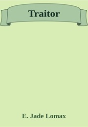 Traitor (E. Jade Lomax)