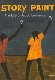 Story Painter: The Life of Jacob Lawrence (Duggleby, John)