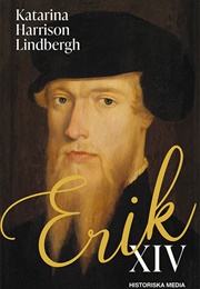 Erik XIV (Katarina Harrison Lindbergh)