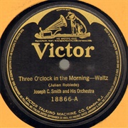 Three O&#39;Clock in the Morning - 	Joseph Smith &amp; His Orchestra
