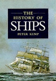 The History of Ships (Peter Kemp)