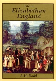 Elizabethan England (A.H. Dodd)