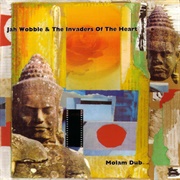 Jah Wobble &amp; the Invaders of the Heart - Molam Dub