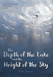 The Depth of the Lake and the Height of the Sky (Jihyun Kim)