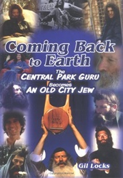 Coming Back to Earth: The Central Park Guru Becomes an Old City Jew (2004)