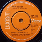 Please, Daddy (Don't Get Drunk This Christmas) - John Denver