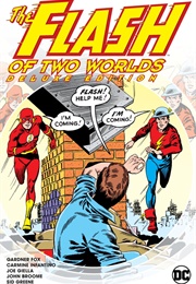 The Flash of Two Worlds: Deluxe Edition (Gardner Fox, Carmine Infantino)