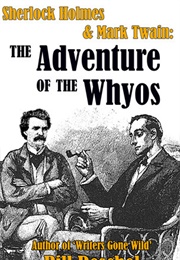 Sherlock Holmes & Mark Twain: The Adventure of the Whyos (Bill Peschel)