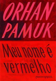 Meu Nome É Vermelho (Orhan Pamuk)
