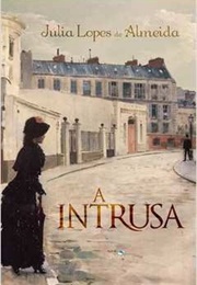 A Intrusa (Júlia Lopes De Almeida)
