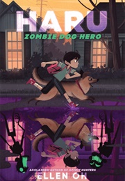 Haru, Zombie Dog Hero (Ellen Oh)