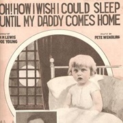 Oh How I Wish I Could Sleep Until My Daddy Comes Back Home - Henry Burr