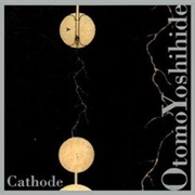 Otomo Yoshihide - Cathode