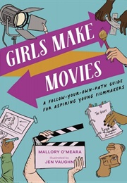 Girls Make Movies (Mallory O'Meara)