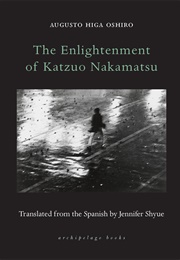 The Enlightenment of Katzuo Nakamatsu (Augsta Higa Oshiro)