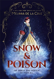 Snow &amp; Poison (Melissa De La Cruz)
