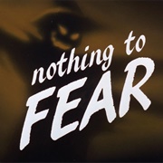 Nothing to Fear