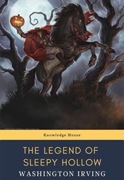 The Legend of Sleepy Hollow (Washington Irving)