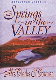 Springs in the Valley (Mrs. Charles E. Cowman)