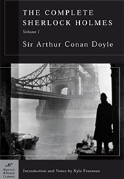 The Complete Sherlock Holmes Vol 1 (Sir Arthur Conan Doyle)