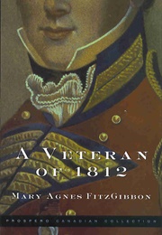 A Veteran of 1812 (Mary Agnes Fitzgibbon)
