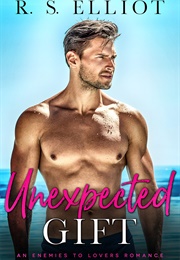 Unexpected Gift (R.S. Elliot)