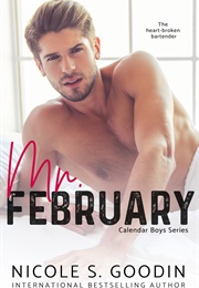 Mr. February (Nicole S. Goodin)