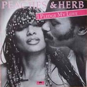 I Pledge My Love - Peaches & Herb