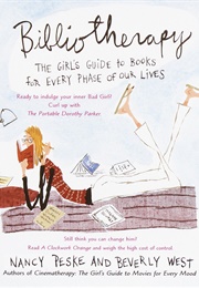Bibliotherapy: The Girl's Guide to Books for Every Phase of Our Lives (Nancy Peske & Beverly West)