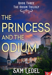 The Princess and the Odium (Sam Ledel)