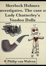 The Case of Lady Chatterley's Voodoo Dolls (Philip Van Wulven)