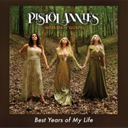 Best Years of My Life - Pistol Annies